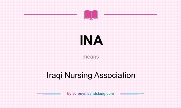 What does INA mean? It stands for Iraqi Nursing Association