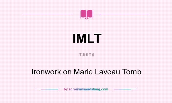 What does IMLT mean? It stands for Ironwork on Marie Laveau Tomb