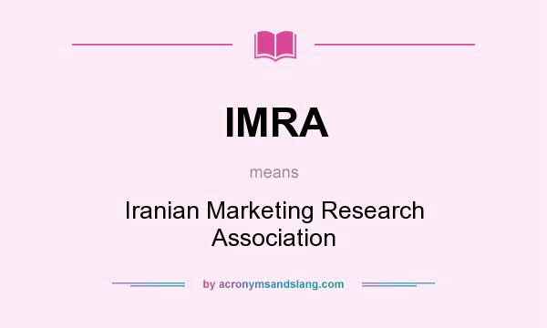 What does IMRA mean? It stands for Iranian Marketing Research Association