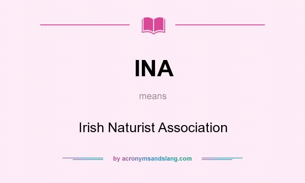 What does INA mean? It stands for Irish Naturist Association