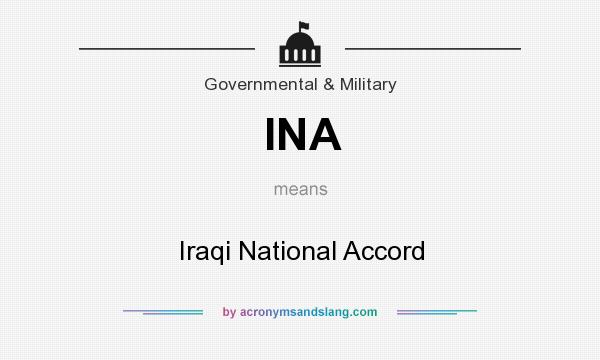 What does INA mean? It stands for Iraqi National Accord