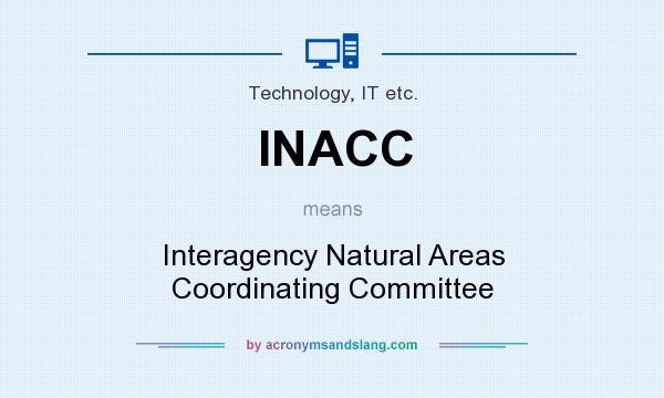 What does INACC mean? It stands for Interagency Natural Areas Coordinating Committee