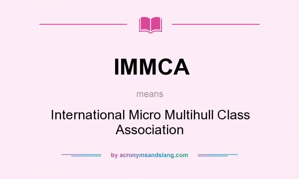 What does IMMCA mean? It stands for International Micro Multihull Class Association