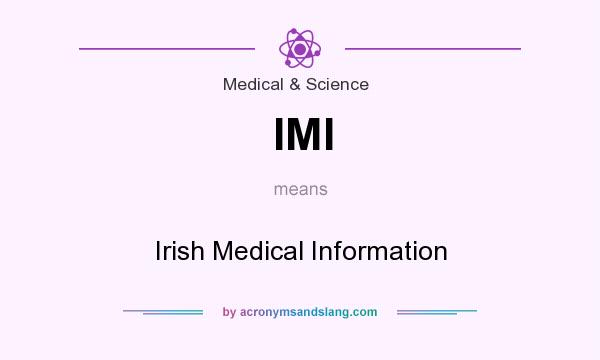 What does IMI mean? It stands for Irish Medical Information