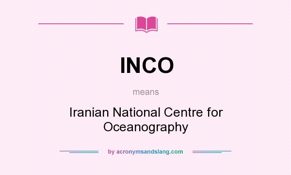 What does INCO mean? It stands for Iranian National Centre for Oceanography