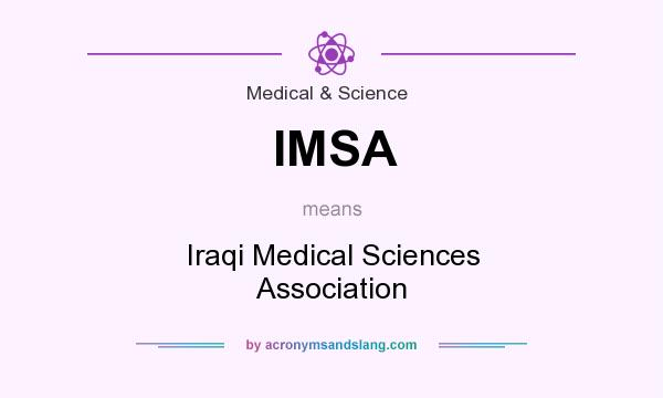 What does IMSA mean? It stands for Iraqi Medical Sciences Association