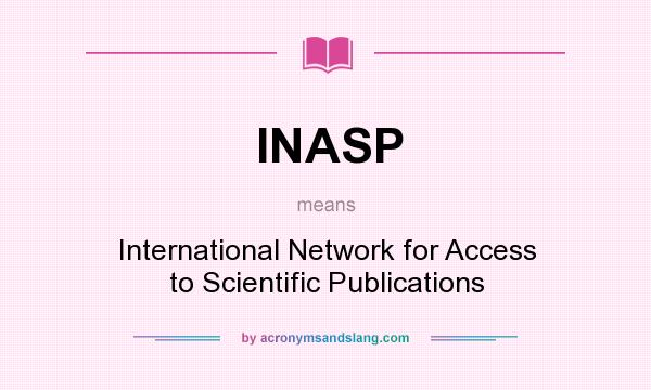 What does INASP mean? It stands for International Network for Access to Scientific Publications