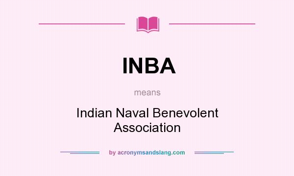 What does INBA mean? It stands for Indian Naval Benevolent Association