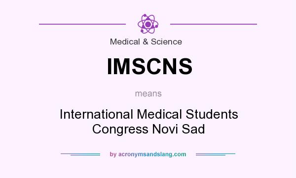 What does IMSCNS mean? It stands for International Medical Students Congress Novi Sad