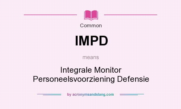 What does IMPD mean? It stands for Integrale Monitor Personeelsvoorziening Defensie