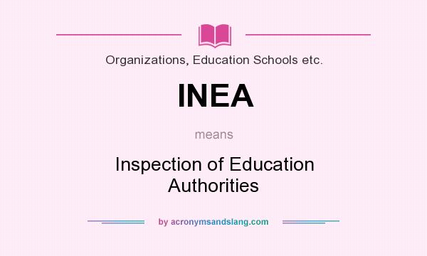 What does INEA mean? It stands for Inspection of Education Authorities