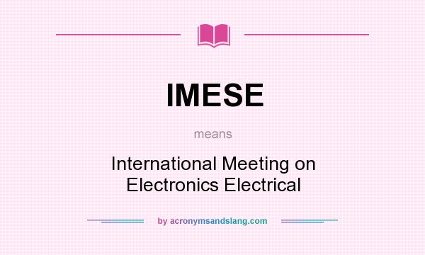 What does IMESE mean? It stands for International Meeting on Electronics Electrical