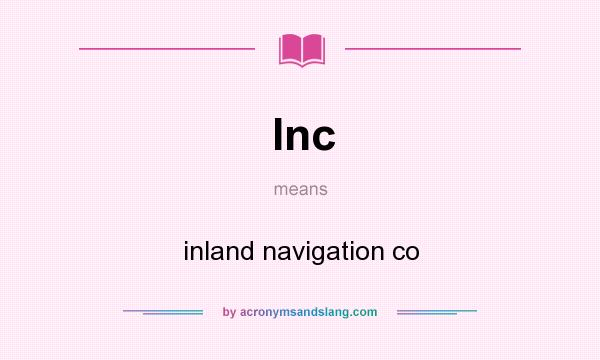 What does Inc mean? It stands for inland navigation co