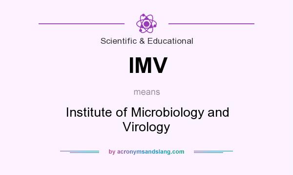 What does IMV mean? It stands for Institute of Microbiology and Virology