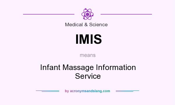 What does IMIS mean? It stands for Infant Massage Information Service