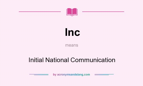 What does Inc mean? It stands for Initial National Communication