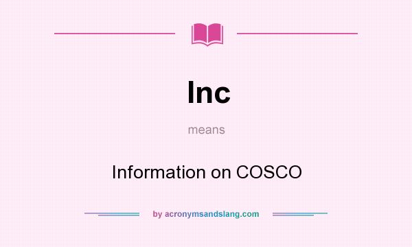 What does Inc mean? It stands for Information on COSCO