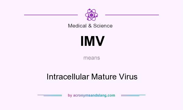 What does IMV mean? It stands for Intracellular Mature Virus