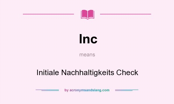 What does Inc mean? It stands for Initiale Nachhaltigkeits Check