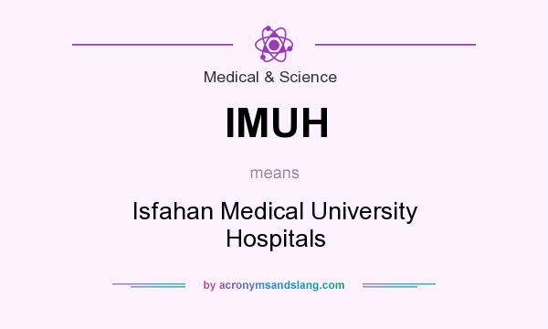 What does IMUH mean? It stands for Isfahan Medical University Hospitals