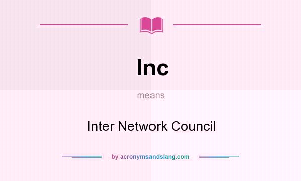 What does Inc mean? It stands for Inter Network Council