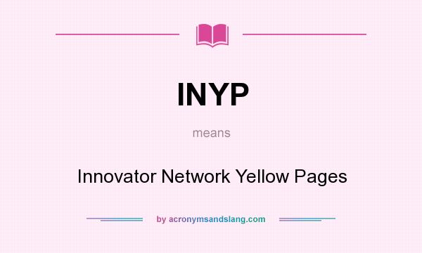 What does INYP mean? It stands for Innovator Network Yellow Pages