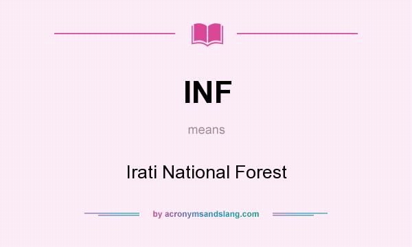 What does INF mean? It stands for Irati National Forest