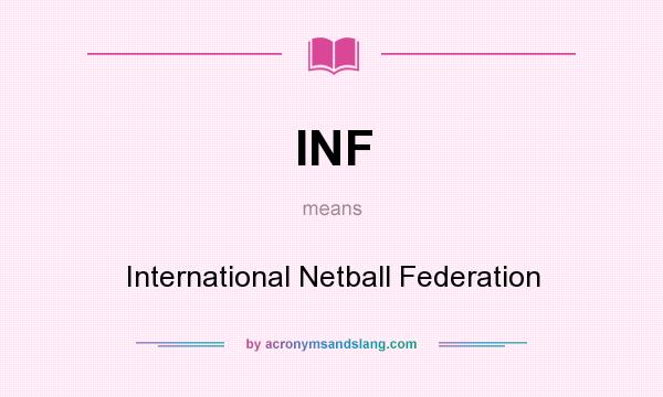 What does INF mean? It stands for International Netball Federation