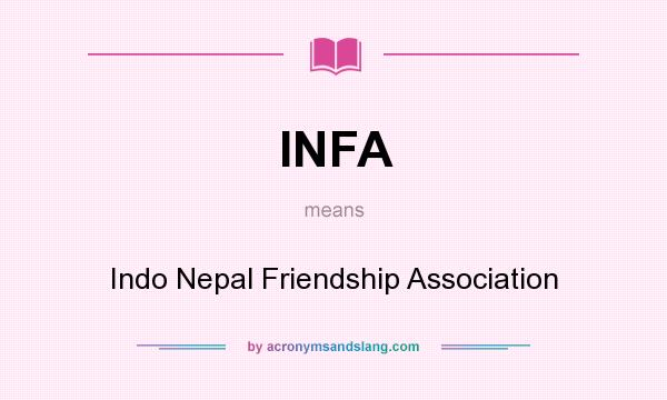 What does INFA mean? It stands for Indo Nepal Friendship Association