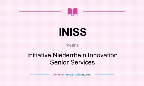 What does INISS mean? It stands for Initiative Niederrhein Innovation Senior Services