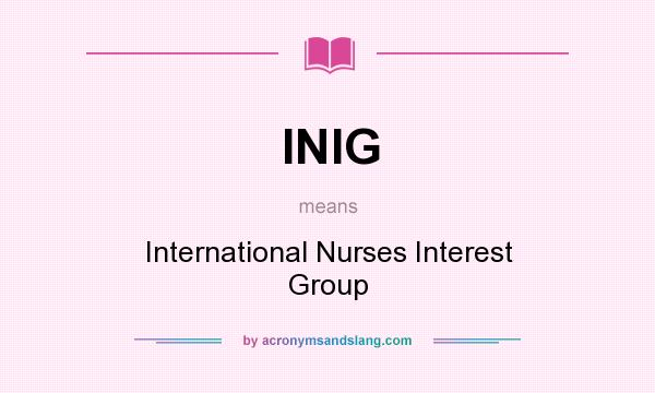 What does INIG mean? It stands for International Nurses Interest Group