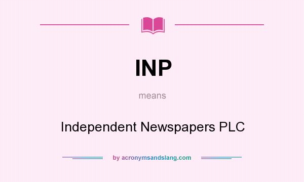 What does INP mean? It stands for Independent Newspapers PLC