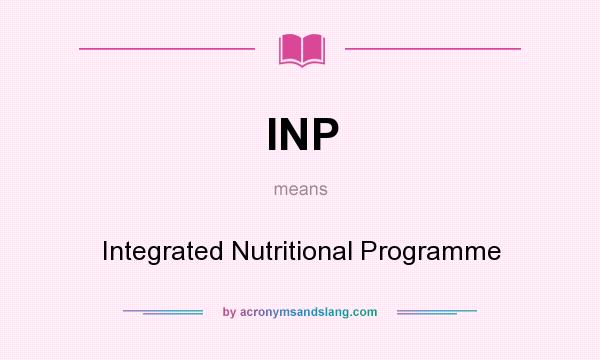 What does INP mean? It stands for Integrated Nutritional Programme