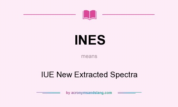 What does INES mean? It stands for IUE New Extracted Spectra