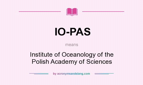 What does IO-PAS mean? It stands for Institute of Oceanology of the Polish Academy of Sciences