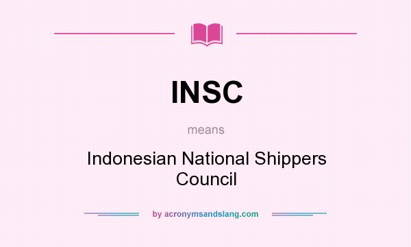 What does INSC mean? It stands for Indonesian National Shippers Council