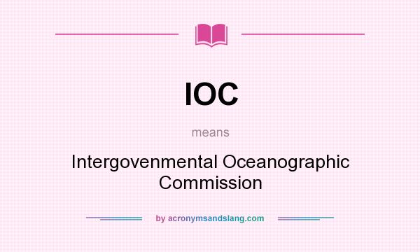What does IOC mean? It stands for Intergovenmental Oceanographic Commission