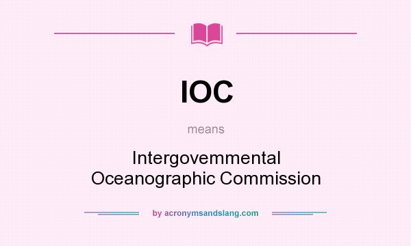 What does IOC mean? It stands for Intergovemmental Oceanographic Commission