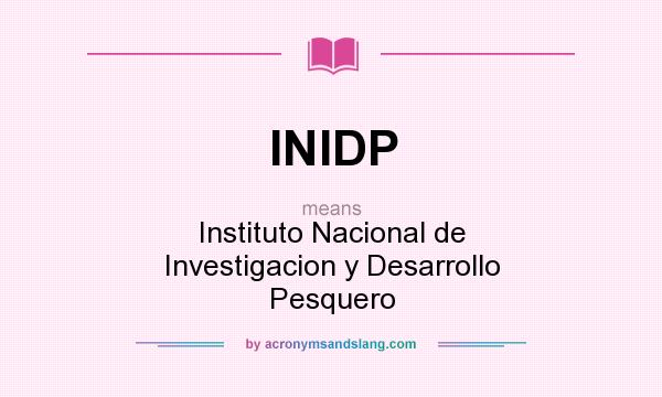 What does INIDP mean? It stands for Instituto Nacional de Investigacion y Desarrollo Pesquero