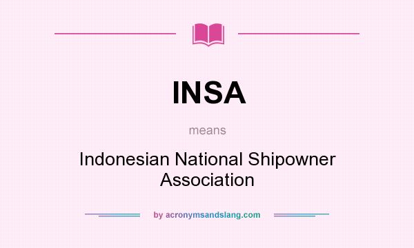 What does INSA mean? It stands for Indonesian National Shipowner Association