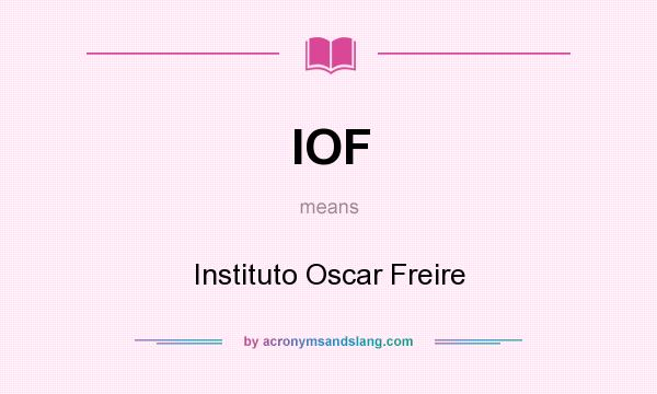 What does IOF mean? It stands for Instituto Oscar Freire