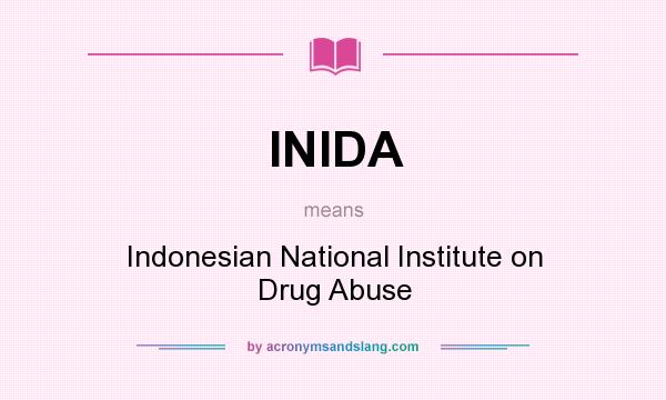 What does INIDA mean? It stands for Indonesian National Institute on Drug Abuse