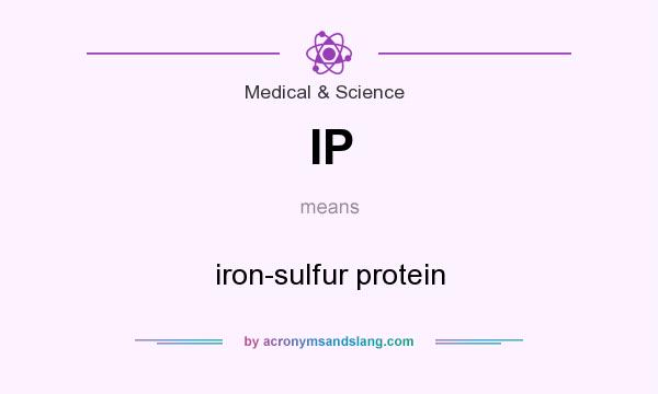 What does IP mean? It stands for iron-sulfur protein