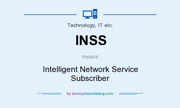 What does INSS mean? It stands for Intelligent Network Service Subscriber