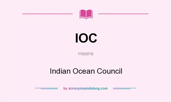 What does IOC mean? It stands for Indian Ocean Council