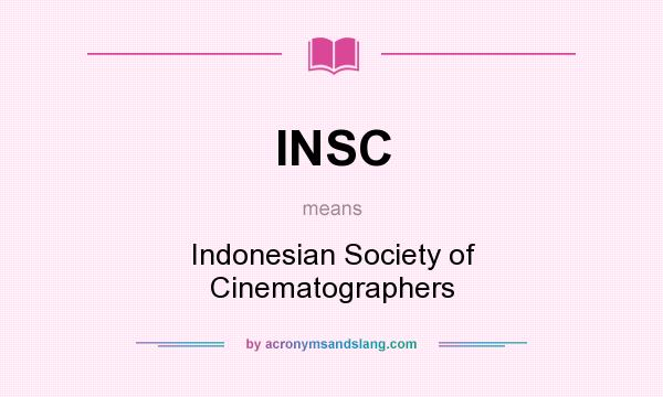 What does INSC mean? It stands for Indonesian Society of Cinematographers