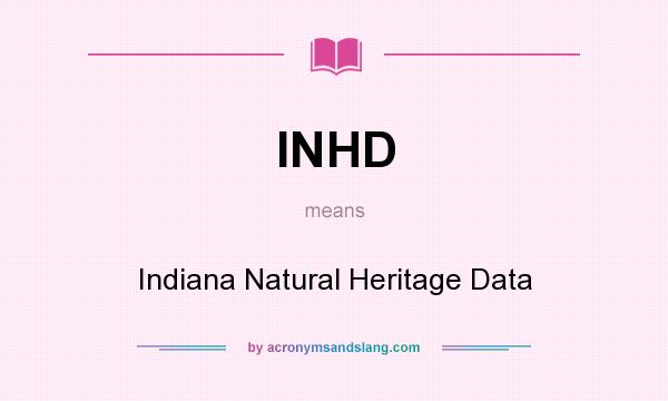 What does INHD mean? It stands for Indiana Natural Heritage Data
