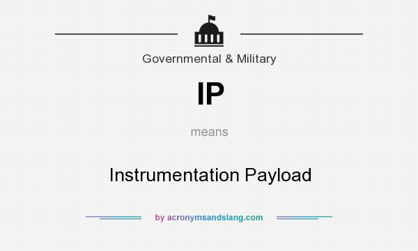 What does IP mean? It stands for Instrumentation Payload