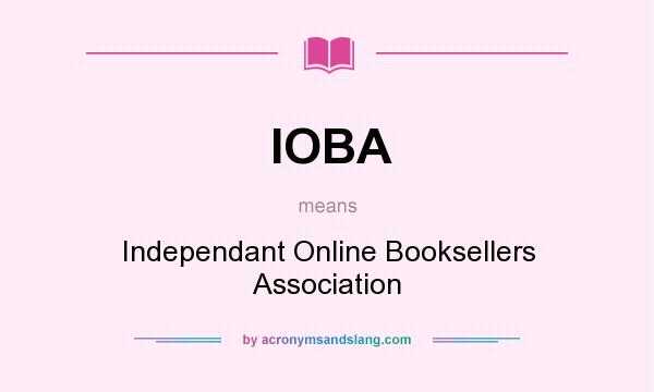 What does IOBA mean? It stands for Independant Online Booksellers Association