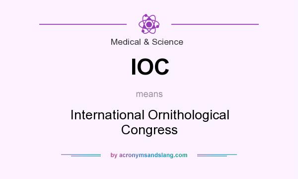 What does IOC mean? It stands for International Ornithological Congress